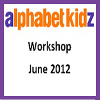 Alpahbet Kidz - June 2012 - Workshop